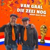 Van Gaal die zeej nog - Single