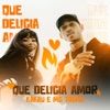 Que Delicia Amor - Single