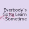 Everbody's Gotta Learn Sometime cover