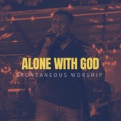 ALONE WITH GOD (Spontaneous Worship) artwork