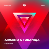 Say Love - Airsand & TuraniQa