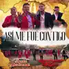 Así Me Fue Contigo - Single album lyrics, reviews, download