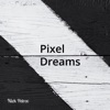 Pixel Dreams - Single