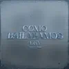 Como Bailabamos - Single album lyrics, reviews, download