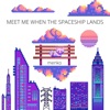 Meet Me When the Spaceship Lands - Single