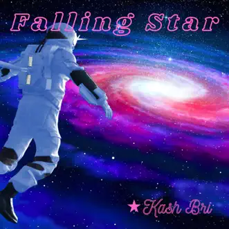 Falling Star (feat. K. Michelle) - Single by Kash Bri album reviews, ratings, credits