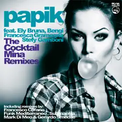 The Cocktail Mina Remixes - EP by Papik album reviews, ratings, credits