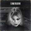 I'll Make You Love Me - Single