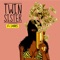 Twin Sister - X.I Jones lyrics