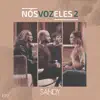 Nós, VOZ, Eles 2 - EP 2 album lyrics, reviews, download