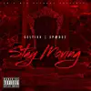 Stay Moving (feat. SP@D3Z) - Single album lyrics, reviews, download