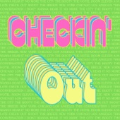 Checkin' Out - Single