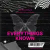 Everythings Known - Single album lyrics, reviews, download