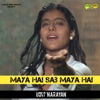 Maya Hai Sab Maya Hai - Single