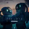 The Love - Single album lyrics, reviews, download