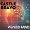 Wasted Mind - Castle Bravo lyrics