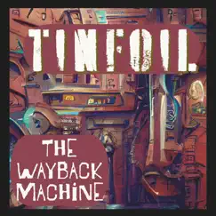 The Wayback Machine by Tinfoil album reviews, ratings, credits
