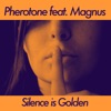 Silence Is Golden (feat. Magnus) - Single