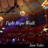 Tight Rope Walk - EP