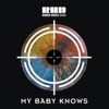 My Baby Knows - Single
