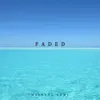 Faded - Single album lyrics, reviews, download