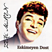 Eskimeyen Dost - Zeki Müren