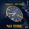 No Time (feat. Tbt Sace) - Fangaz lyrics