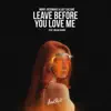 Stream & download Leave Before You Love (feat. Milan Gavris) - Single