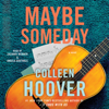 Maybe Someday (Unabridged) - Colleen Hoover