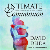 Intimate Communion - David Deida