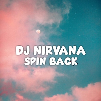 dj nirvana x spin back slow bass (remix)