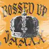 Bossed Up - Single album lyrics, reviews, download