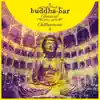 Buddha Bar Classical: Chillharmonic album lyrics, reviews, download