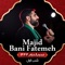 Sogand Be Geryeye Adam - Majid Bani Fatemeh lyrics