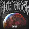 BLOOD ON the MOON (feat. Ak3k) - Single album lyrics, reviews, download