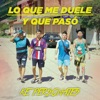 Lo Que Me Duele / Y Que Pasó - Single