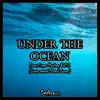 Under the Ocean (From "Super Monkey Ball 2") [Instrumental Metal Cover] - Single album lyrics, reviews, download