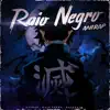 Raio Negro (Kaigaku) song lyrics