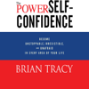 The Power of Self-Confidence - Brian Tracy