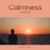 Calmness in Presence album lyrics, reviews, download
