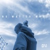 No Matter What - Single