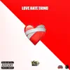 Love Hate Thing - Single album lyrics, reviews, download