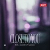 Close To You - Single