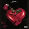 Toxic Love - Single album lyrics, reviews, download