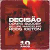 Stream & download Decisão 2.0 (feat. Donps, Lipe Marcelino, Rods, Scooby & icetonbeats)