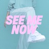 See Me Now - EP