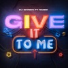 Give It To Me (feat. Naiboi) - Single