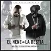 El Nene & La Bestia album lyrics, reviews, download