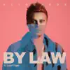 By Law (feat. Loud Tiger) - Single album lyrics, reviews, download