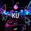 KU (feat. Cumbia Killers) [Remix] song lyrics